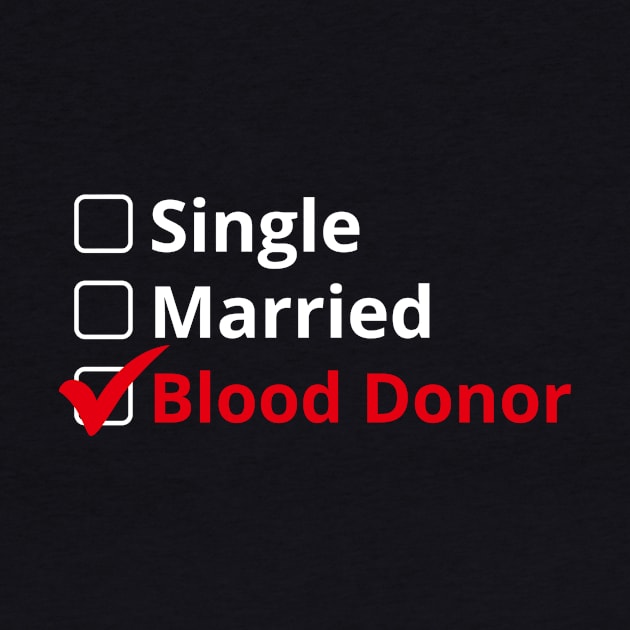 Single Married Blood Donor by  WebWearables